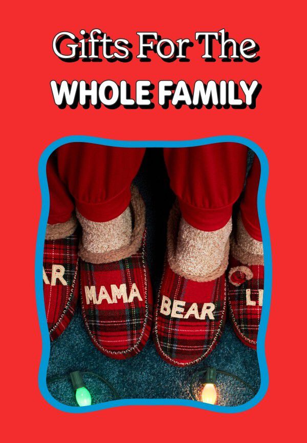 Gifts for the Whole Family