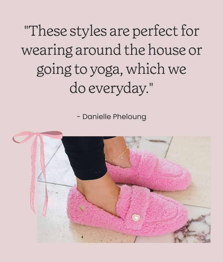 These styles are perfect for wearing around the house or going to yoga, which we do everyday. -Danielle