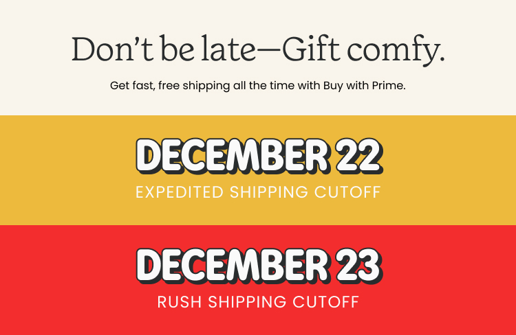 Shipping Cutoffs: December 15th Economy / December 16 Standard / December 22 Expedited / December 23 Rush